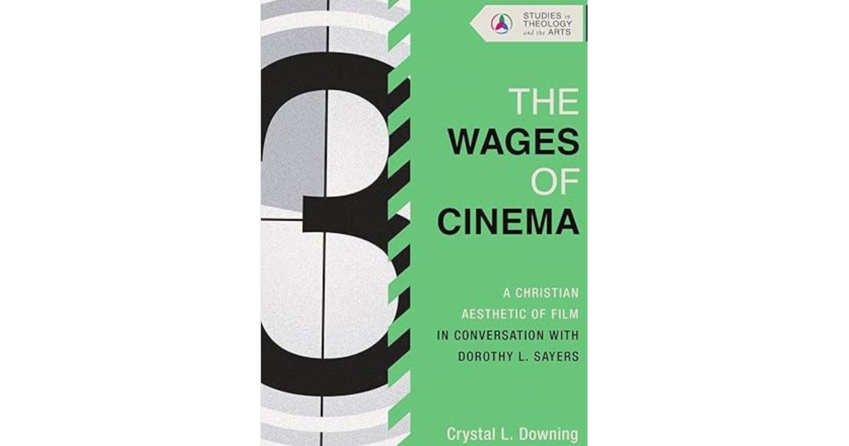 Réalisation de films à travers une lentille chrétienne LIVRES | La théologie de Dorothy L. Sayers peut guider les téléspectateurs vers une appréciation plus profonde d'un média complexe.